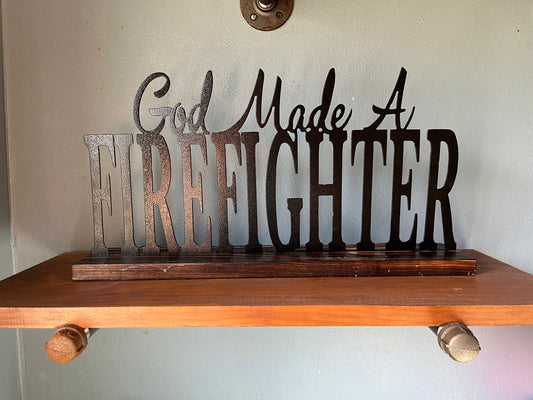 God Made A Firefighter